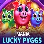 J Mania Lucky Pyggs